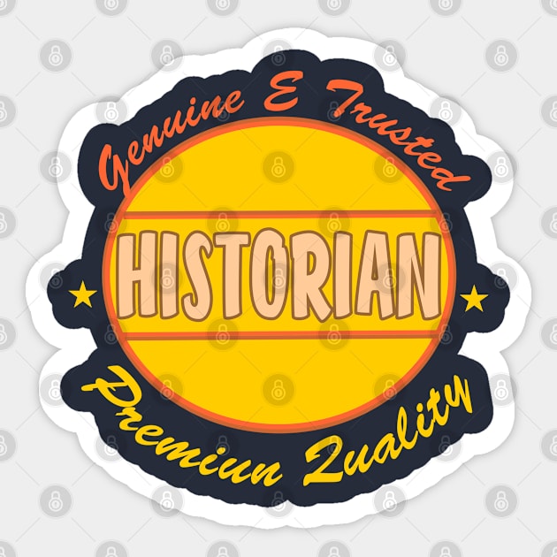 Genuine e trusted historian premiun quality Sticker by Carolina Cabreira